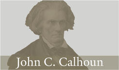 Click this image link for more information about John C. Calhoun.